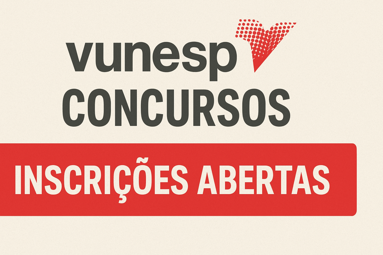 Vunesp Concursos 2026: Inscrições Abertas